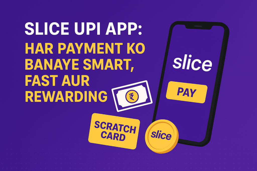 Slice UPI