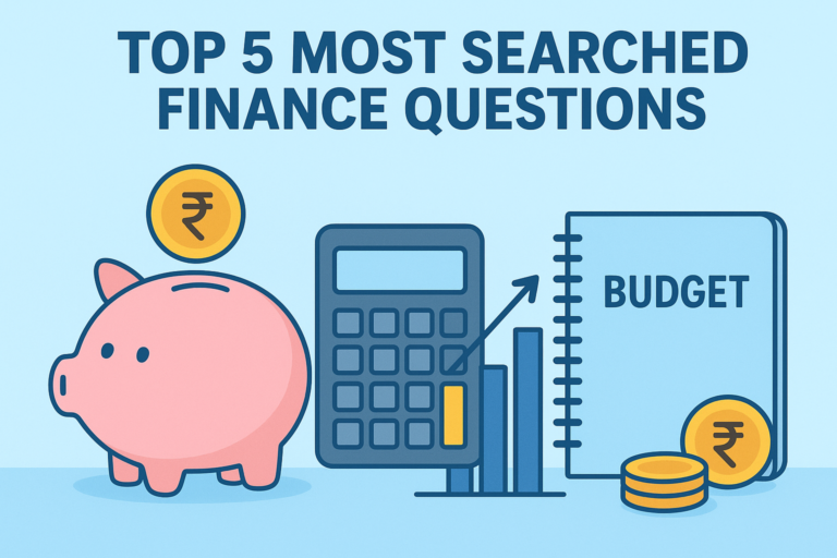 Top 5 Most Searched Finance Questions in 2025 – Simple Hinglish Guide