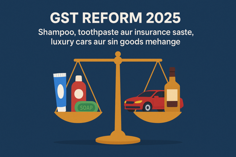 GST Reform 2025: India Mein Sabse Bada Tax Cut Aur Iska Aapki Pocket Par Asar